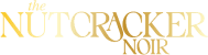 The Nutcracker Noir